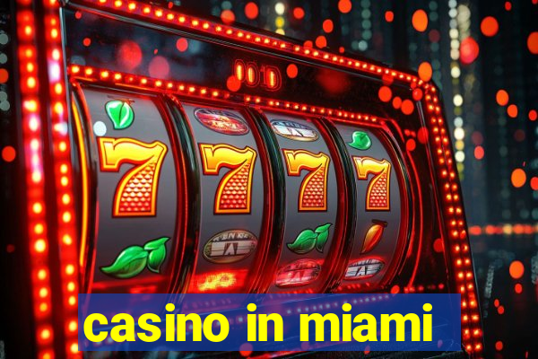 casino in miami